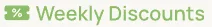 Weekly discounts